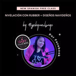 Clase Grabada Gratuita: Nivelación con Rubber + Diseños Navideños