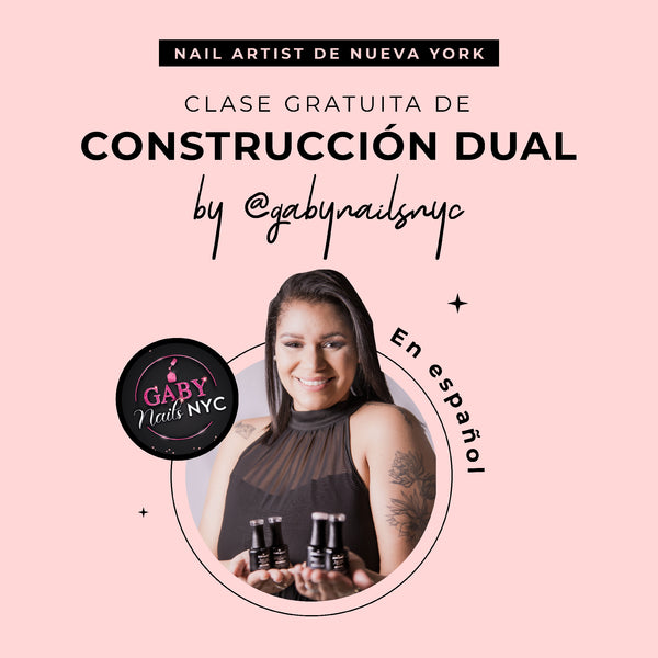 Clase Grabada Gratuita: Construcción Dual by Gaby Nails